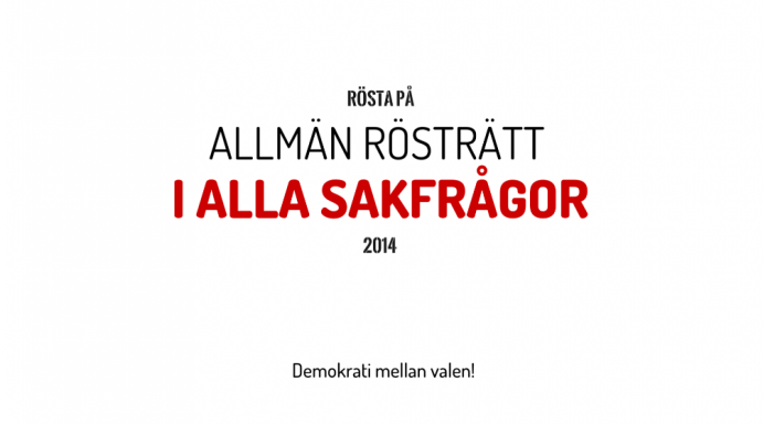 Rösta på Allmän Rösträtt i Alla Sakfrågor. 2014. Demokrati mellan valen.